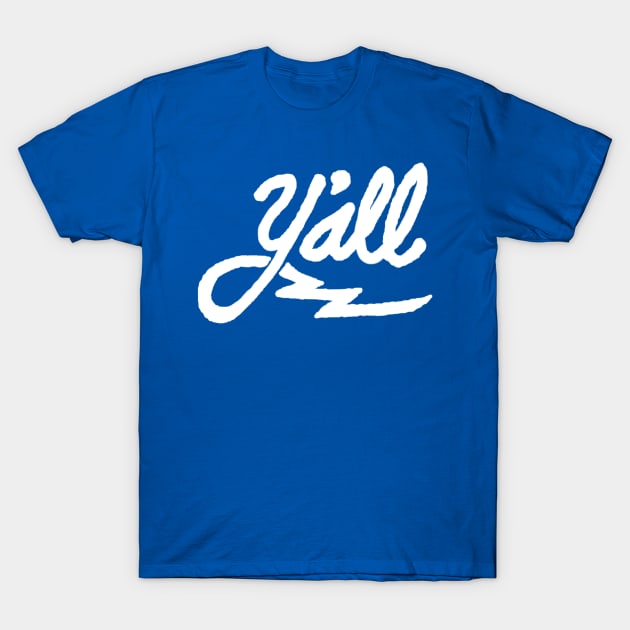 Y'all T-Shirt by WAC1